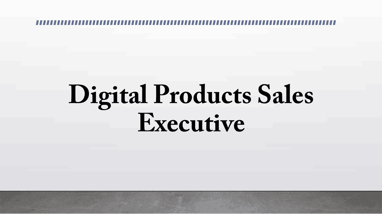 Digital Products Sales Executive